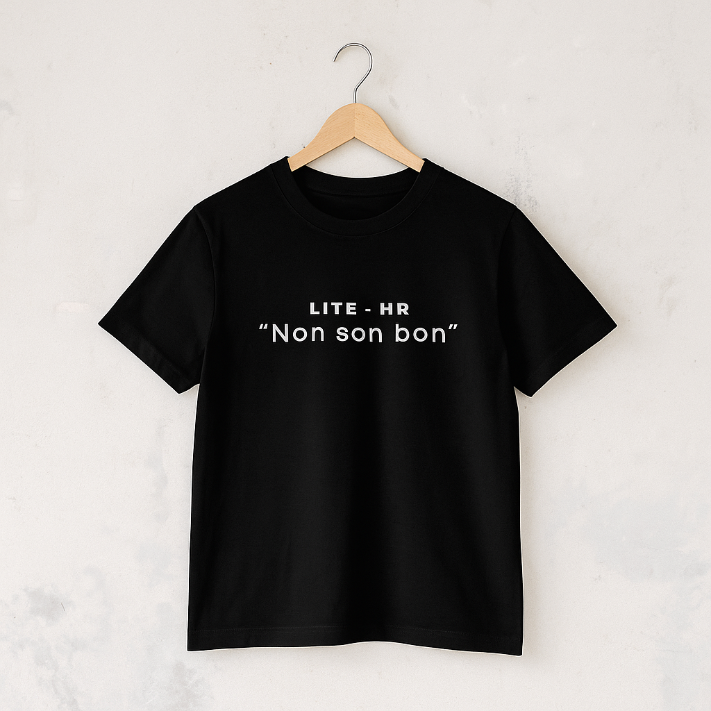 "Non Son Bon" - Per chi non vuole lavorare! LIMITED EDITION®